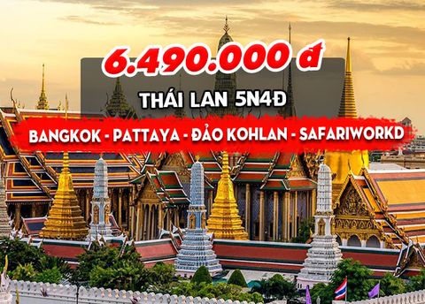  TOUR THÁI LAN: BANGKOK - PATTAYA (5N4Đ) 