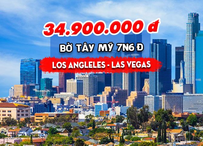 TOUR MỸ: BỜ TÂY LOS ANGELES - LAS VEGAS (7N6Đ)