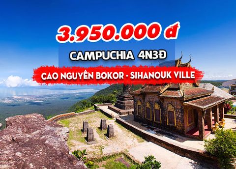  TOUR CAMPUCHIA: BOKOR - SIHANOUK VILLE (4N3Đ) 