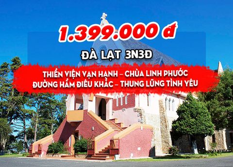  TOUR ĐÀ LẠT: LANG BIANG - VƯỜN DÂU - THUNG LŨNG TÌNH YÊU - ĐÀ LẠT STAR (3N3Đ) 