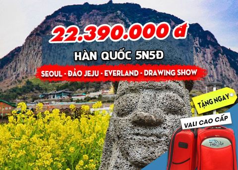  TOUR HÀN QUỐC: SEOUL - ĐẢO JEJU - CÔNG VIÊN EVERLAND - DRAWING SHOW (5N5Đ) 