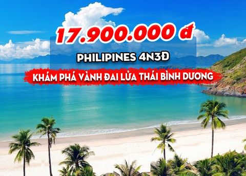  TOUR PHILIPPINES: KHÁM PHÁ VÀNH ĐAI LỬA THÁI BÌNH DƯƠNG (4N3Đ) 