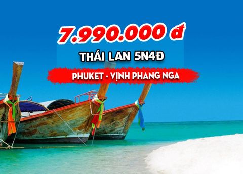  TOUR THÁI LAN: PHUKET - VỊNH PHANG NGA (5N4Đ) 