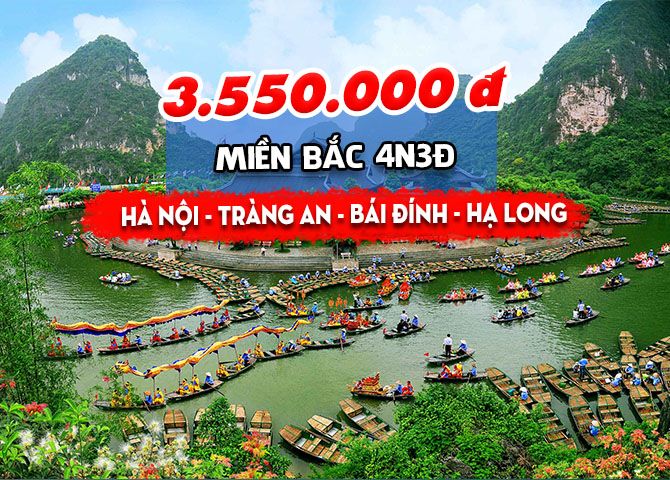 TOUR MIỀN BẮC: HÀ NỘI – TRÀNG AN – BÁI ĐÍNH – HẠ LONG (4N3Đ)