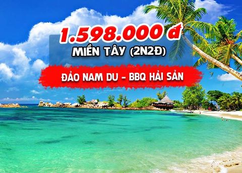  TOUR KIÊN GIANG: ĐẢO NAM DU – BBQ HẢI SẢN (2N2Đ) 