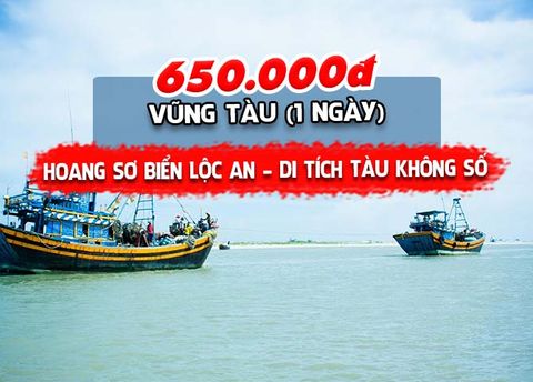  TOUR VŨNG TÀU: HOANG SƠ BIỂN LỘC AN – DI TÍCH TÀU KHÔNG SỐ (1 NGÀY) 