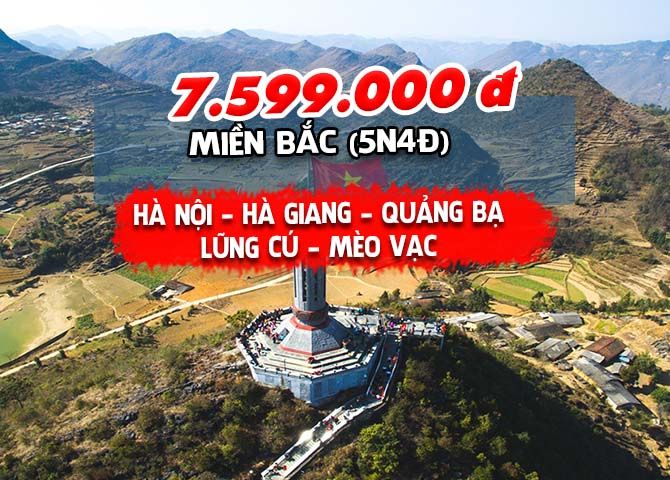 TOUR MIỀN BẮC: HÀ NỘI - HÀ GIANG - QUẢNG BẠ - LŨNG CÚ - MÈO VẠC (5N4Đ)