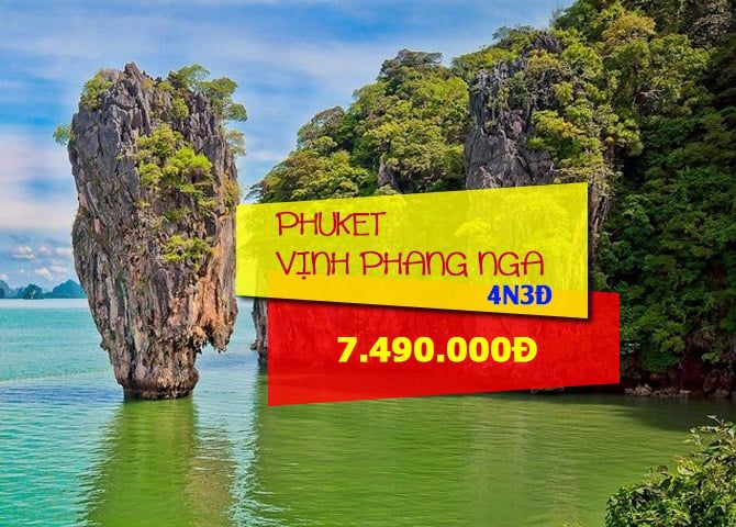 TOUR THÁI LAN: PHUKET - KHÁM PHÁ VỊNH PHANG NGA - KỲ QUAN ĐIỆN ẢNH HOLLYWOOD