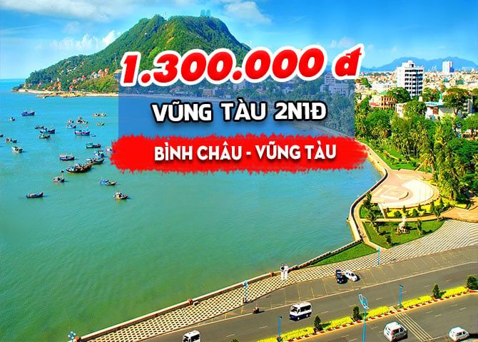 TOUR VŨNG TÀU: BÌNH CHÂU – CITY TOUR - 2N1Đ