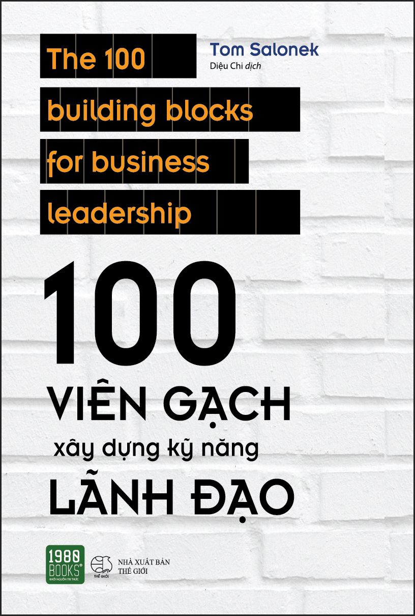  100 Viên Gạch Xây Dựng Kỹ Năng Lãnh Đạo 