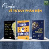  Combo 3 cuốn Rèn Luyện Tư Duy Phản Biện + Tư Duy Phản Biện + Nghệ Thuật Tư Duy Phản Biện 