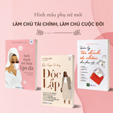  Combo Hình Mẫu Phụ Nữ Mới (Quản Lý Tài Chính Cá Nhân Cho Phụ Nữ + Rèn Luyện Tư Duy Độc Lập + Kinh Thánh Trẻ Hóa Làn Da) 