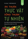  ĂN THUẦN THỰC VẬT – SỐNG THUẬN TỰ NHIÊN 