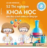  Combo 52 Thí Nghiệm Siêu Thú Vị Kích Thích Trí Sáng Tạo (Vũ Trụ, Khoa Học, Steam) 