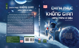  Chinh Phục Không Gian - Hành Trình Kỳ Diệu 