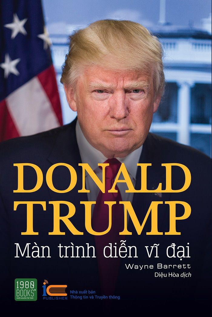  Donald Trump - Màn trình diễn vĩ đại 