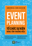  Event Planning - Tổ Chức Sự Kiện, Nâng Tầm Thương Hiệu 