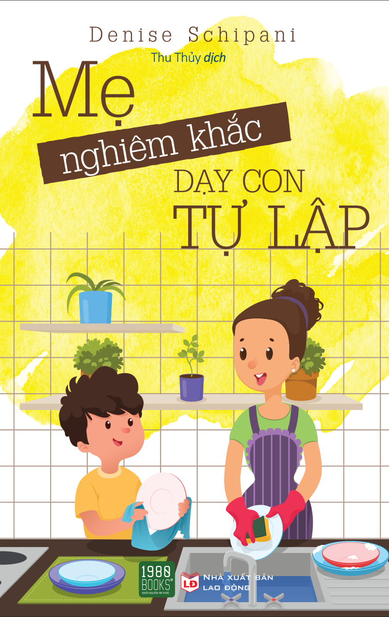  Mẹ Nghiêm Khắc Dạy Con Tự Lập 