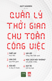  QUẢN LÝ THỜI GIAN CHU TOÀN CÔNG VIỆC 