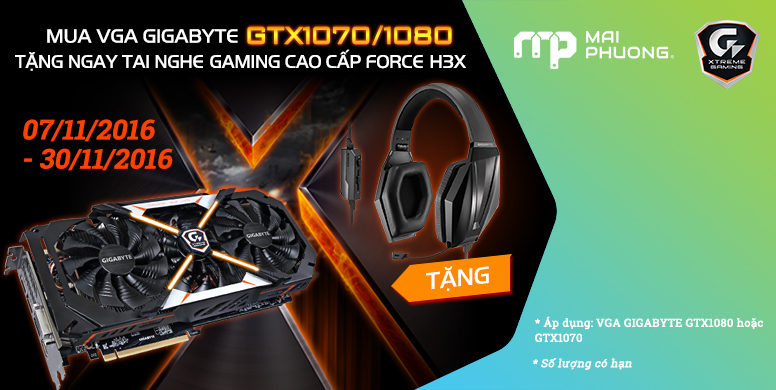 Khuyến mãi Mai Phương Mua VAGA GIGABYTE Tặng ngay tai nghe Gaming cao cấp Force H3X