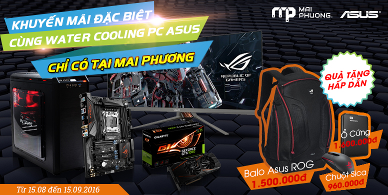 Khuyến mãi Mai Phương Khuyến mãi đặc biệt cùng Warter Cooling PC Asus tại Biên Hòa