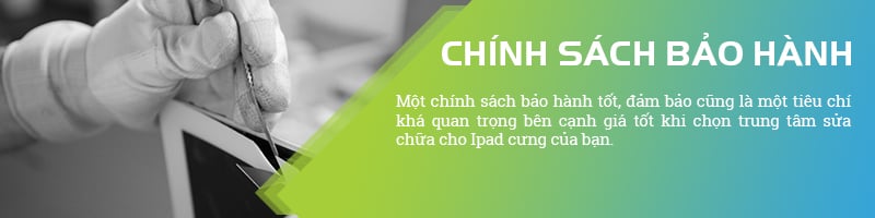 Chính sách bảo hành khi sửa chữa iPad tại Trung tâm sửa chữa Mai Phương