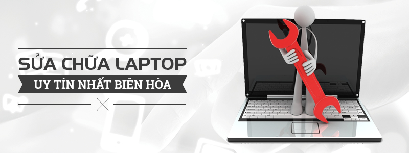 sửa chữa laptop uy tín tại phường Tân Phong biên hòa