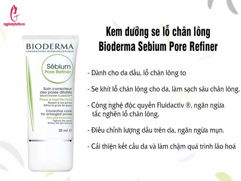 công dụng Kem Se lỗ chân lông Bioderma Sebium Pore Refiner 30ml