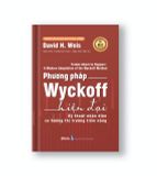  Phương pháp Wyckoff Hiện Đại - Kỹ thuật nhận diện xu hướng thị trường tiềm năng 