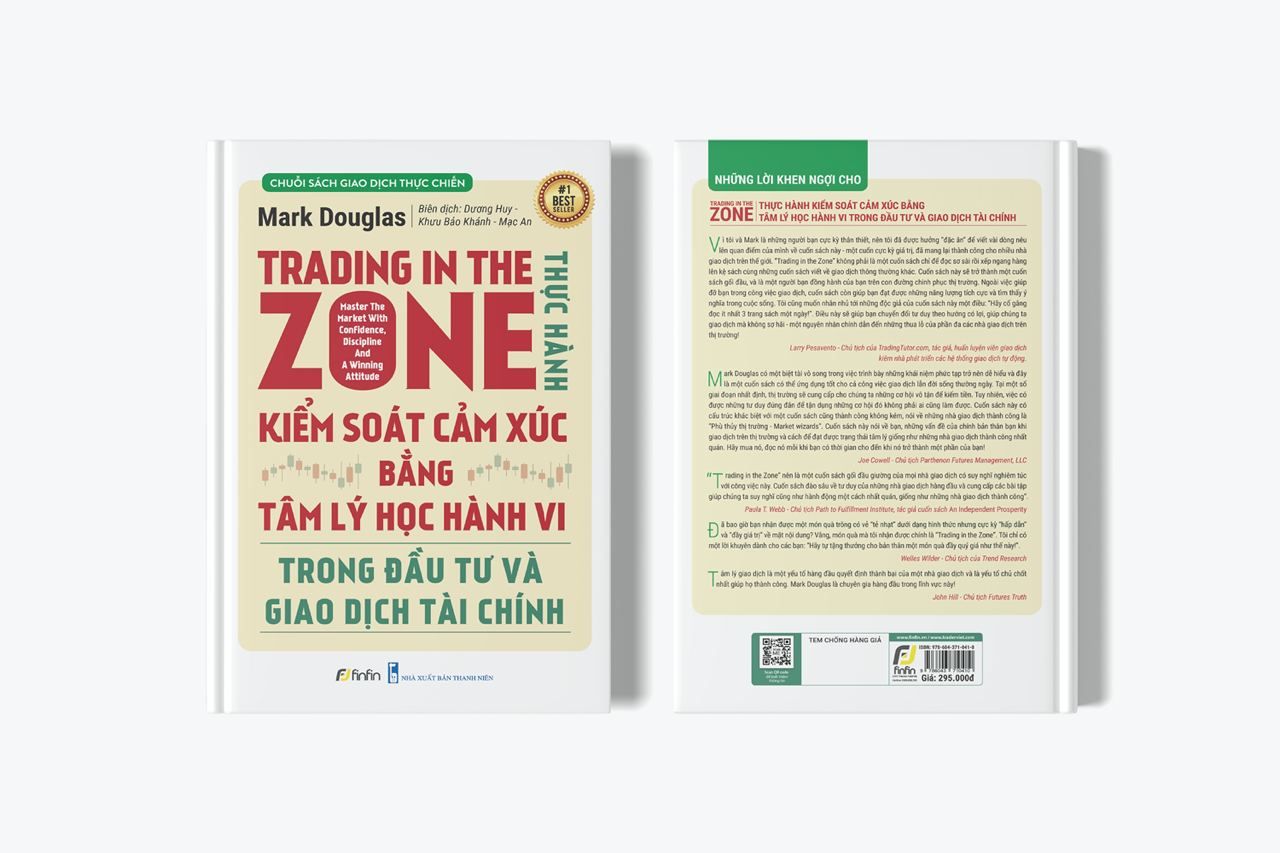  Trading in The Zone - Thực Hành Kiểm Soát Cảm Xúc bằng Tâm Lý Học Hành Vi trong Đầu Tư và Giao Dịch Tài Chính 