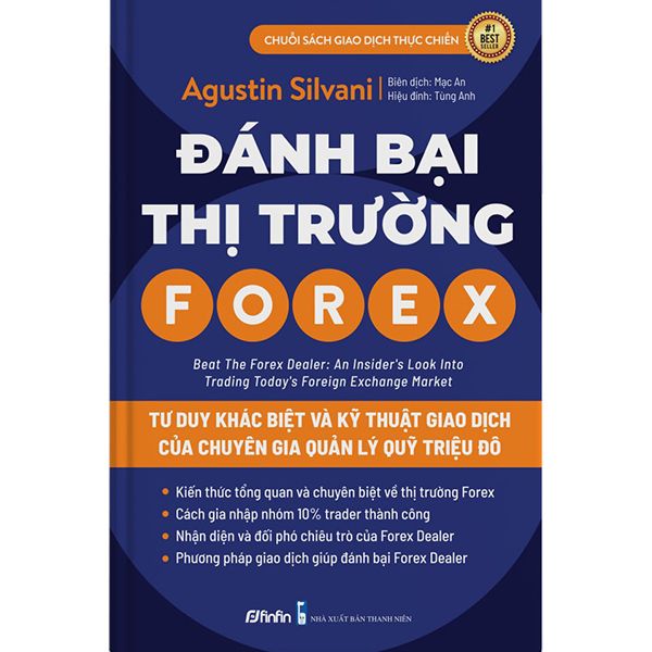  Đánh Bại Thị Trường Forex - Tư Duy Khác Biệt Và Kỹ Thuật Giao Dịch của Chuyên Gia Quản Lý Quỹ Triệu Đô 