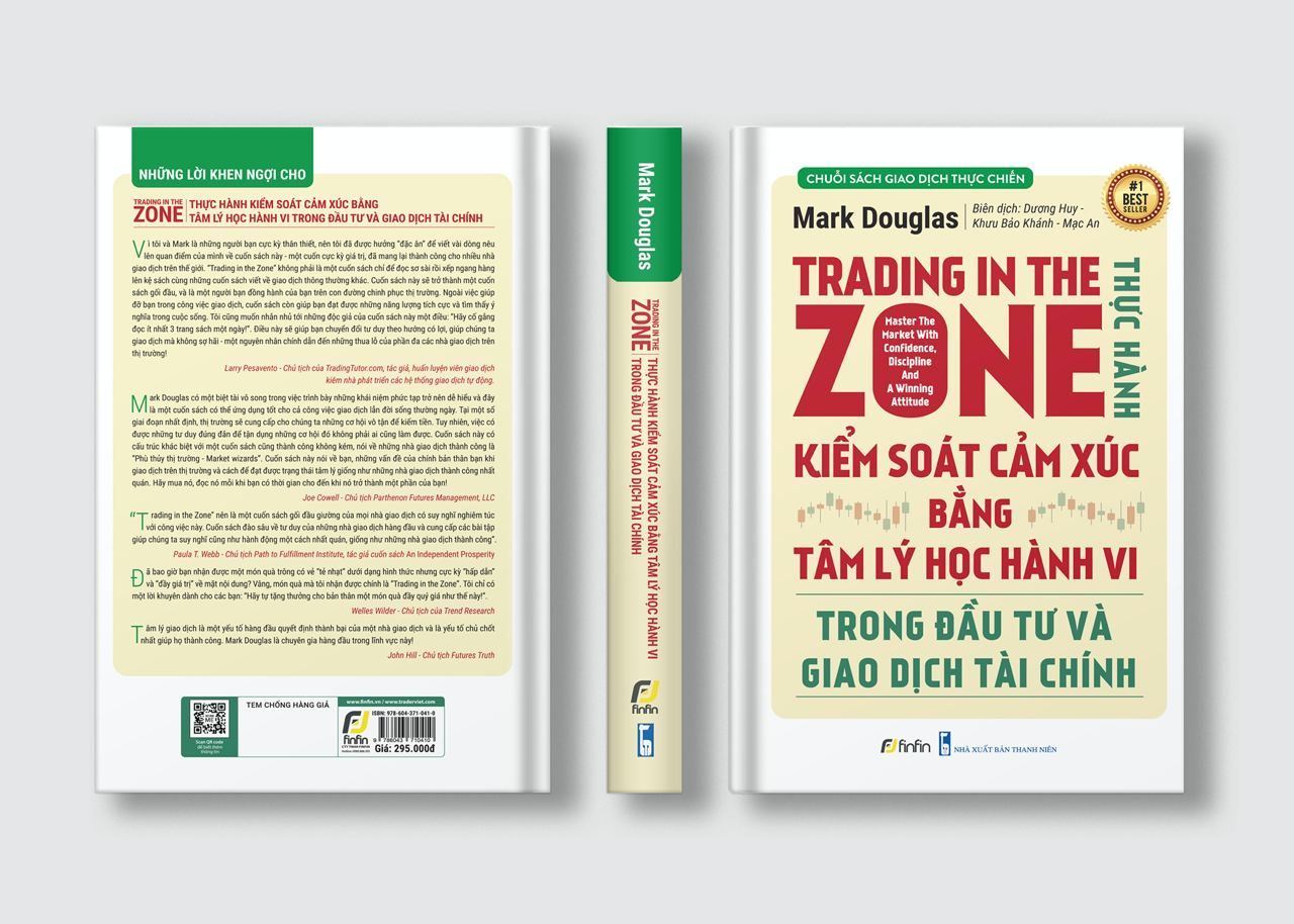  Trading in The Zone - Thực Hành Kiểm Soát Cảm Xúc bằng Tâm Lý Học Hành Vi trong Đầu Tư và Giao Dịch Tài Chính 