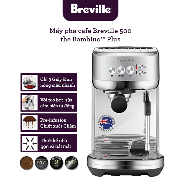 Máy pha cafe Breville 500 The Bambino Plus