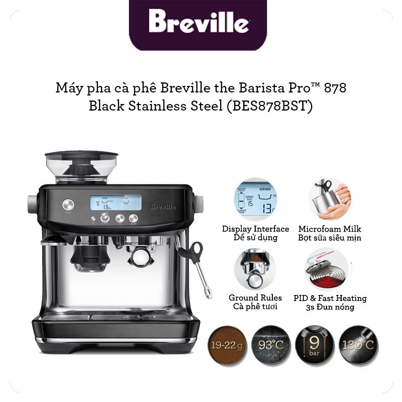 Máy pha cafe Breville 878 The Barista Pro - BES878BSS