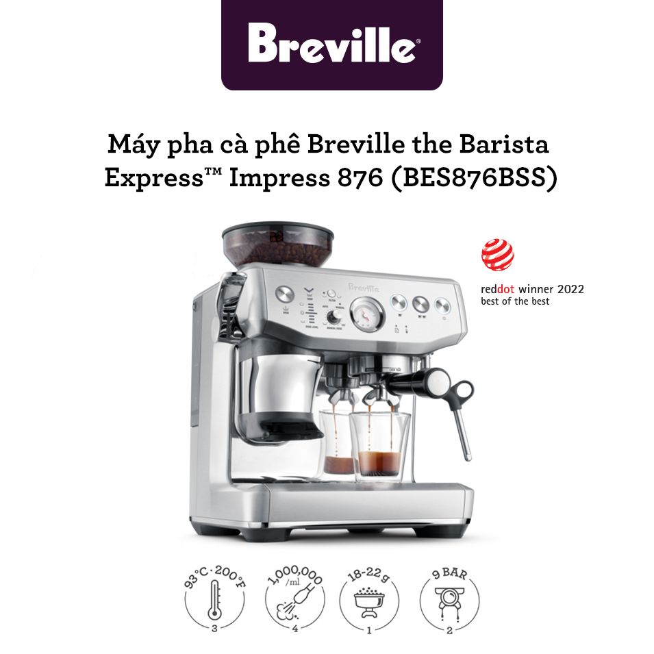 Máy pha cafe Breville 876 the Barista Express™ Impress - BES876 BSS