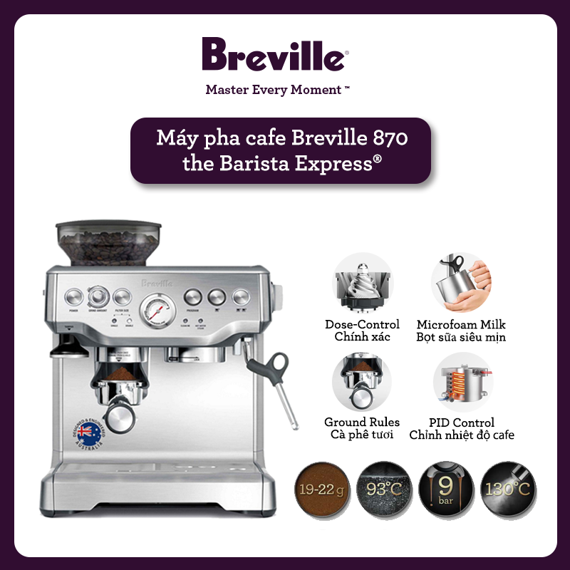 Máy pha cafe Breville 870 the Barista Express - BES870BSS