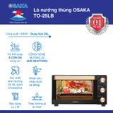 LÒ NƯỚNG THÙNG OSAKA TO25LB - ĐẶC BIỆT CHỨC NĂNG RÃ ĐÔNG