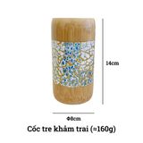 Cốc hũ tre khảm trai cao cấp BAMBOO HOME quà tặng hàng Việt Nam cho khách hàng cá nhân doanh nghiệp bạn bè thân yêu