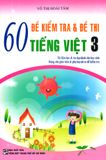 60 đề kiểm tra và đề thi Tiếng Việt 3