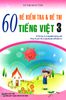60 đề kiểm tra và đề thi Tiếng Việt 3
