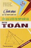 Chinh Phục Kì Thi THPT Quốc Gia, Cẩm Nang Luyện Thi THPT Quốc Gia Môn Toán