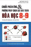 Chuỗi Phản Ứng Và Phương Pháp Chọn Lọc Giải Toán Hóa Học Lớp 8 - 9