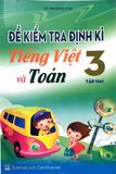 Đề Kiểm Tra Định Kì Tiếng Việt Và Toán 3 (Tập 2)