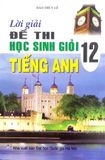 Lời Giải Đề Thi Học Sinh Giỏi Tiếng Anh Lớp 12