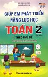 Giúp Em Phát Triển Năng Lực Học Toán Lớp 2 - Tập 1