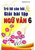 Trả lời câu hỏi & Giải bài tập Ngữ Văn 6