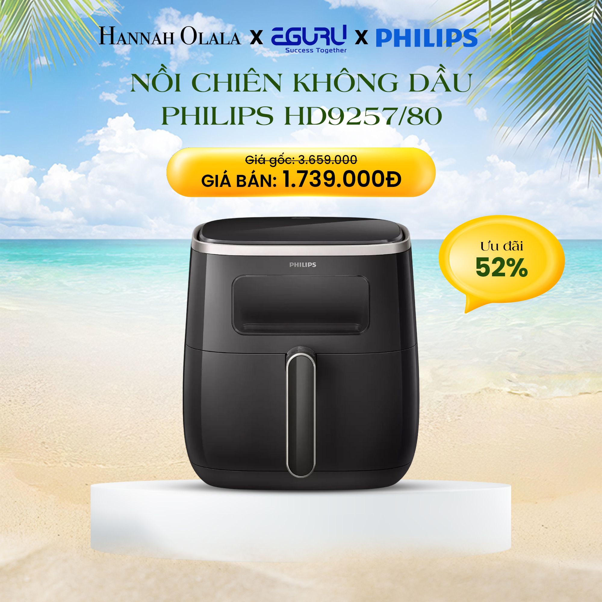 E291_DEAL 1: NỒI CHIÊN KHÔNG DẦU PHILIPS HD9257/80