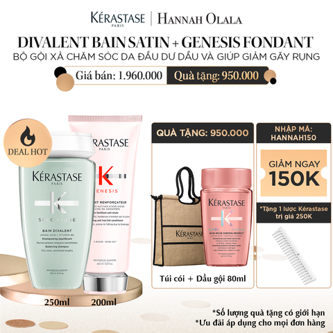  FLASHDEAL 8: BỘ GỘI XẢ CHĂM SÓC DA ĐẦU DƯ DẦU VÀ GIÚP GIẢM GÃY RỤNG (KÉRASTASE DIVALENT BAIN SATIN 250ML + GENESIS FONDANT RENFORCATEUR 200ML) 