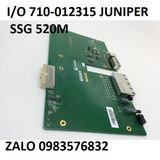 Bo mạch I/O 710-012315 JUNIPER  SSG 520M