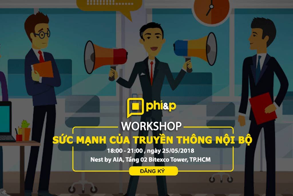 Workshop - Sức mạnh của truyền thông Nội Bộ